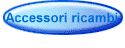 Accessori ricambi